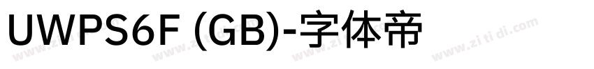 UWPS6F (GB)字体转换